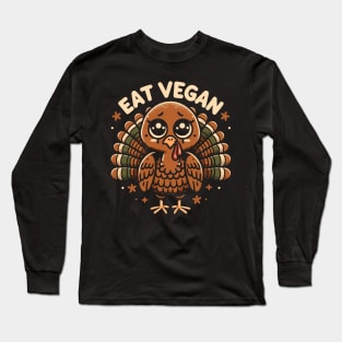 Whimsical Thanksgiving Turkey - Eat Vegan Long Sleeve T-Shirt